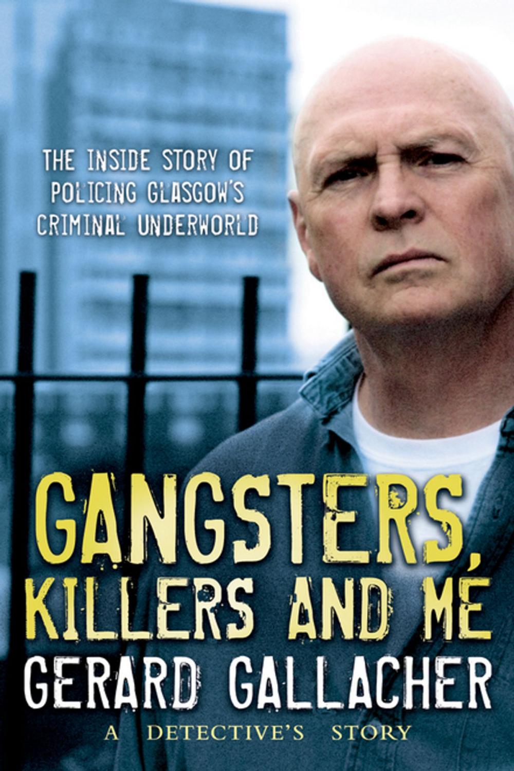 Big bigCover of Gangsters, Killers and Me