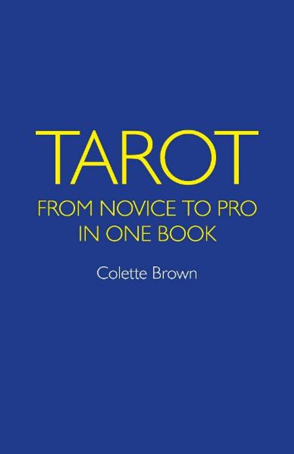 Big bigCover of Tarot: From Novice to Pro in One Book