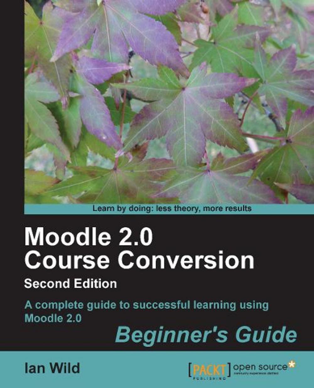 Big bigCover of Moodle 2.0 Course Conversion Beginner's Guide