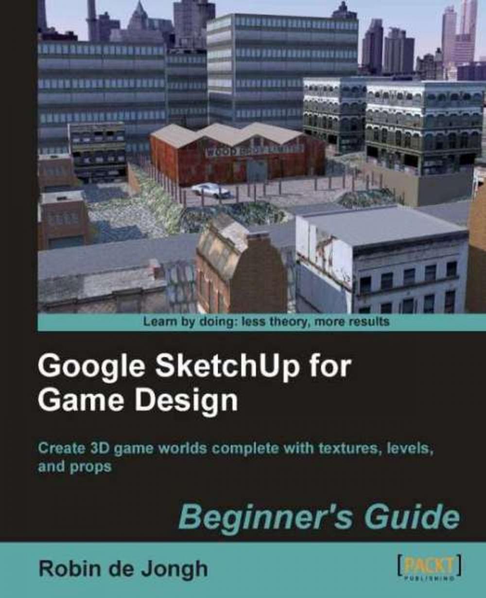 Big bigCover of Google SketchUp for Game Design: Beginner's Guide