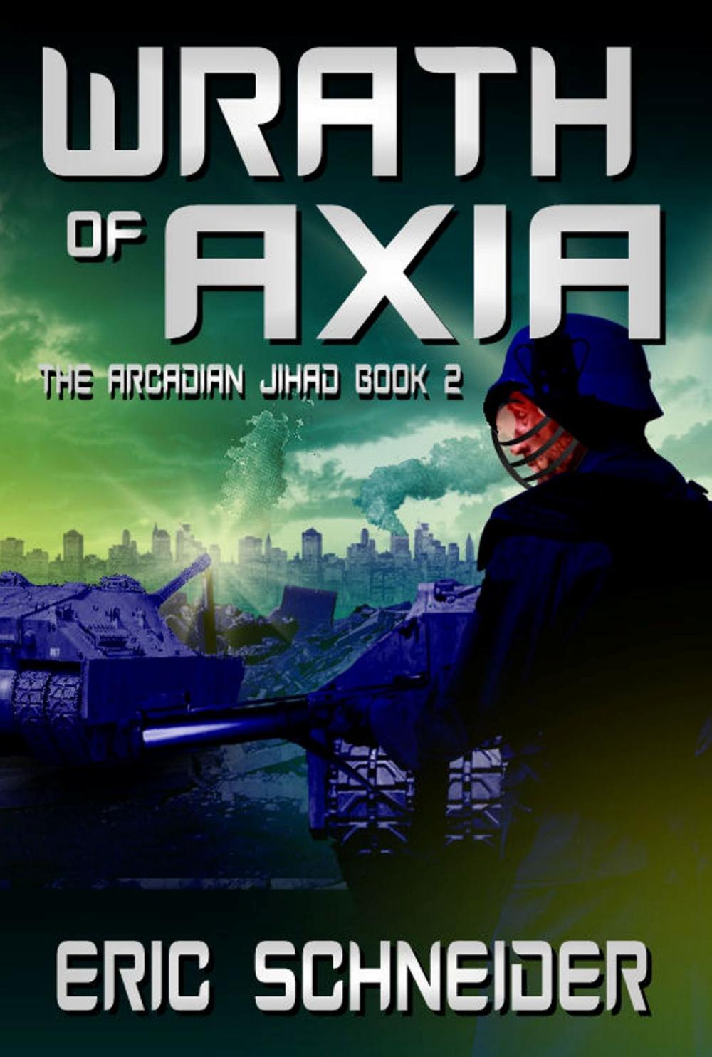 Big bigCover of Wrath of Axia (The Arcadian Jihad, Book 2)