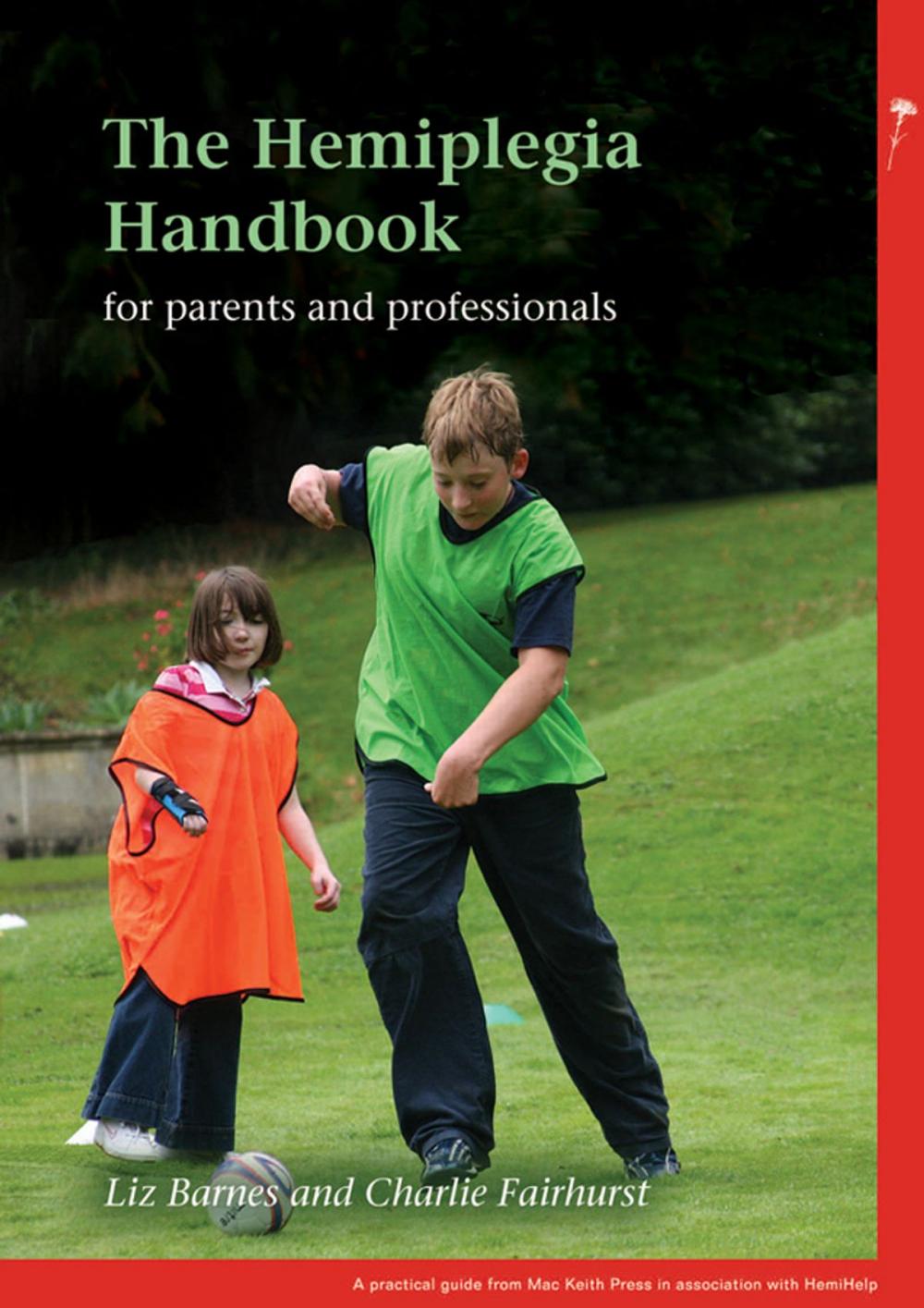 Big bigCover of The Hemiplegia Handbook: For parents and professionals