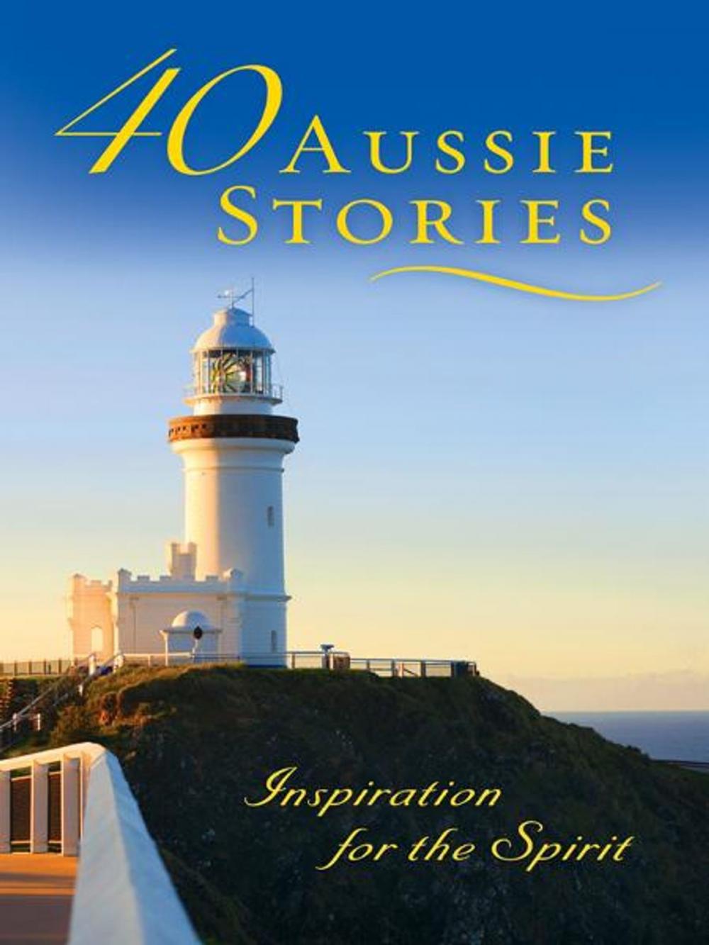 Big bigCover of 40 Aussie Stories