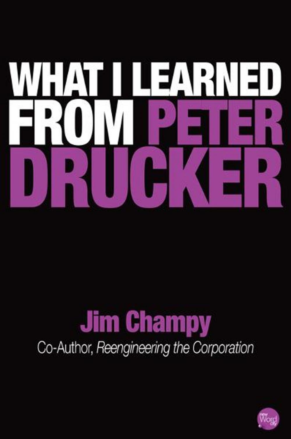 Big bigCover of What I Learned From Peter Drucker