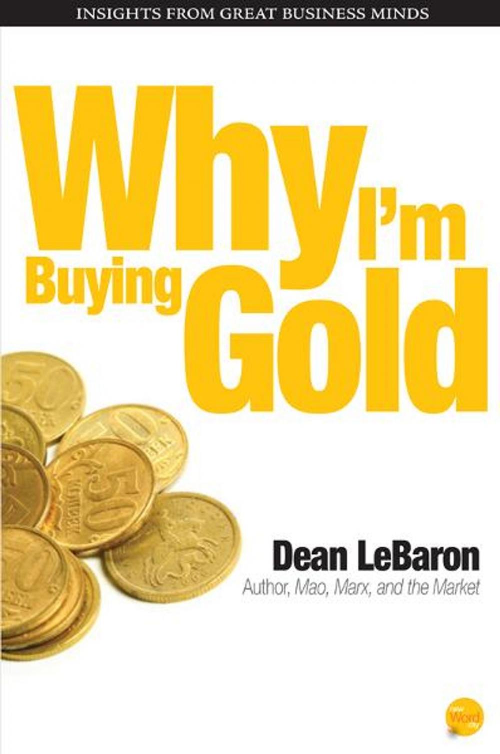 Big bigCover of Why Im Buying Gold