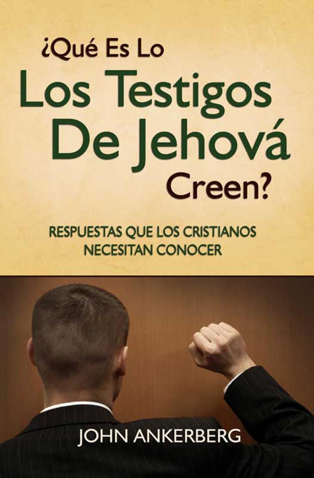 Big bigCover of ¿Qué Es Lo Que Los Testigos De Jehová Creen?