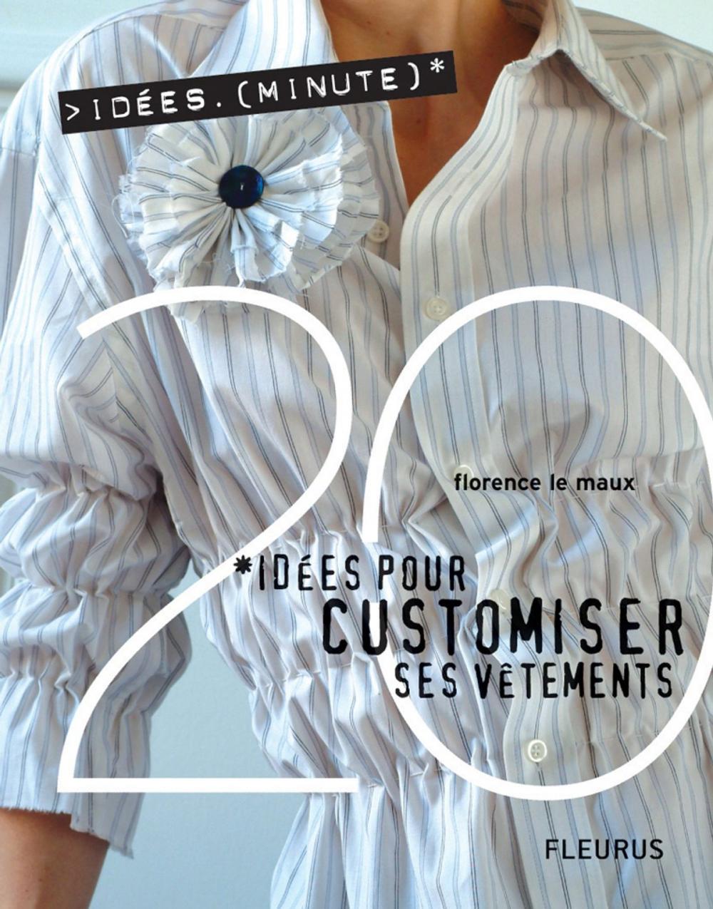 Big bigCover of 20 Idées pour customiser ses vêtements