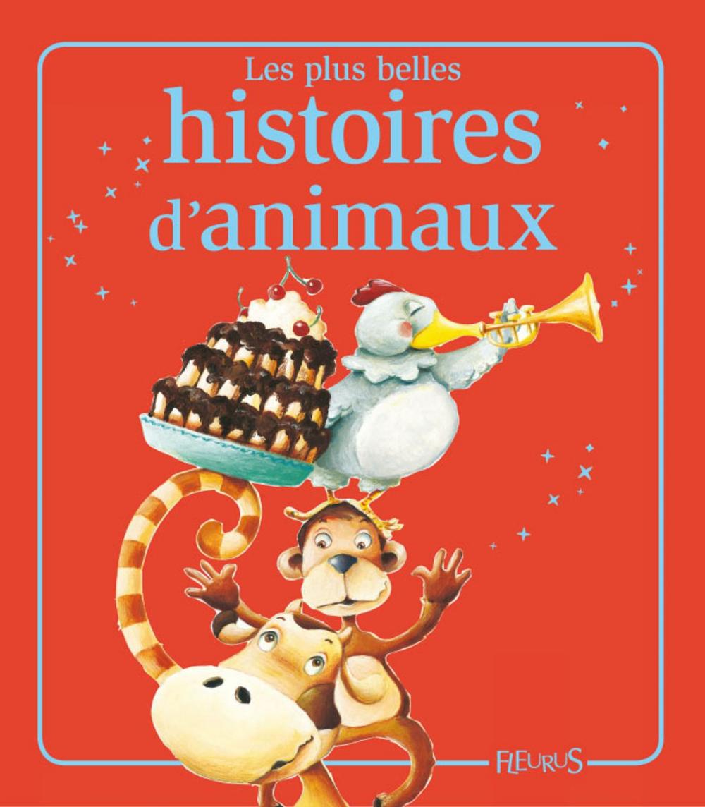 Big bigCover of Les plus belles histoires d'animaux