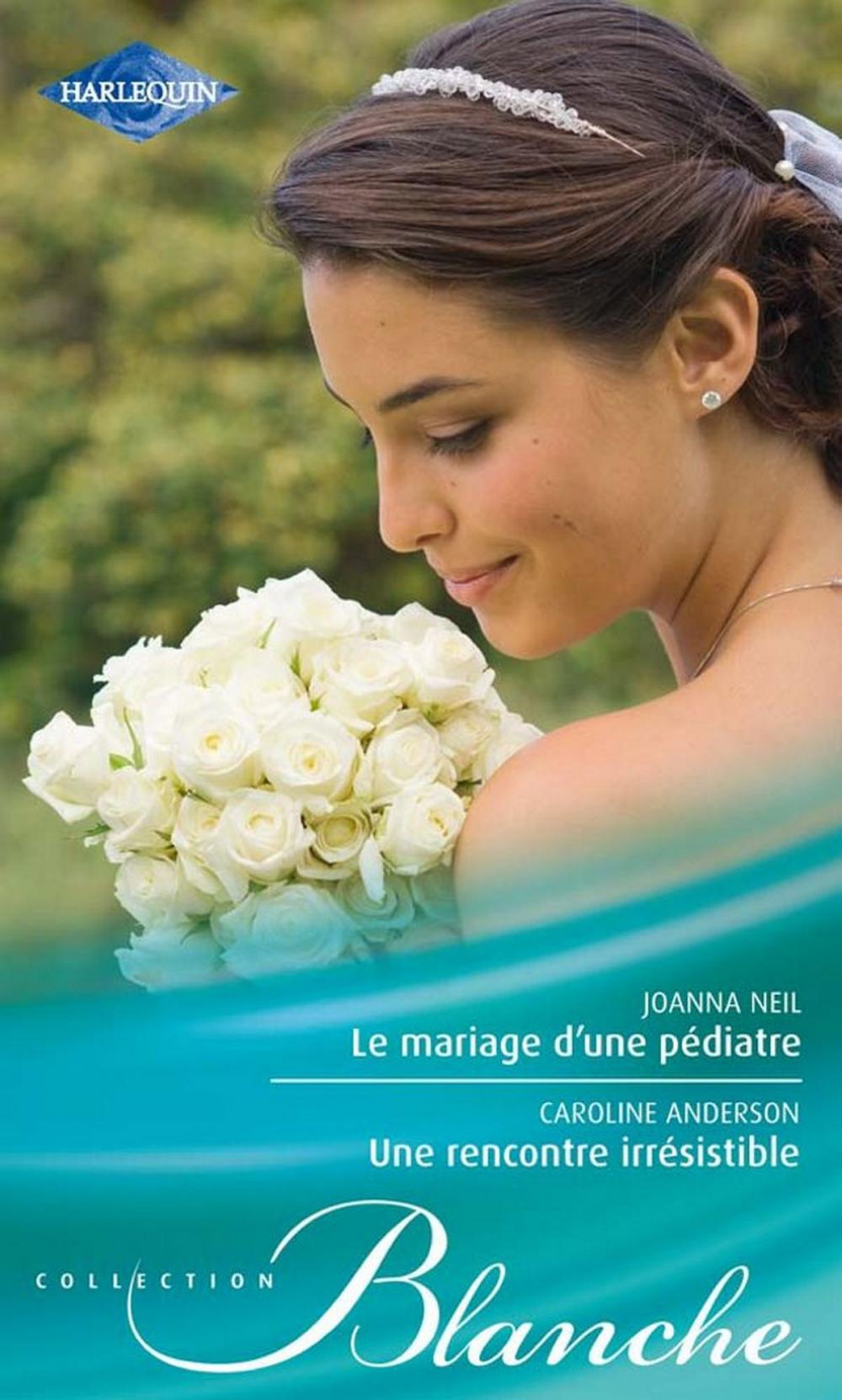 Big bigCover of Le mariage d'une pédiatre - Une rencontre irrésistible