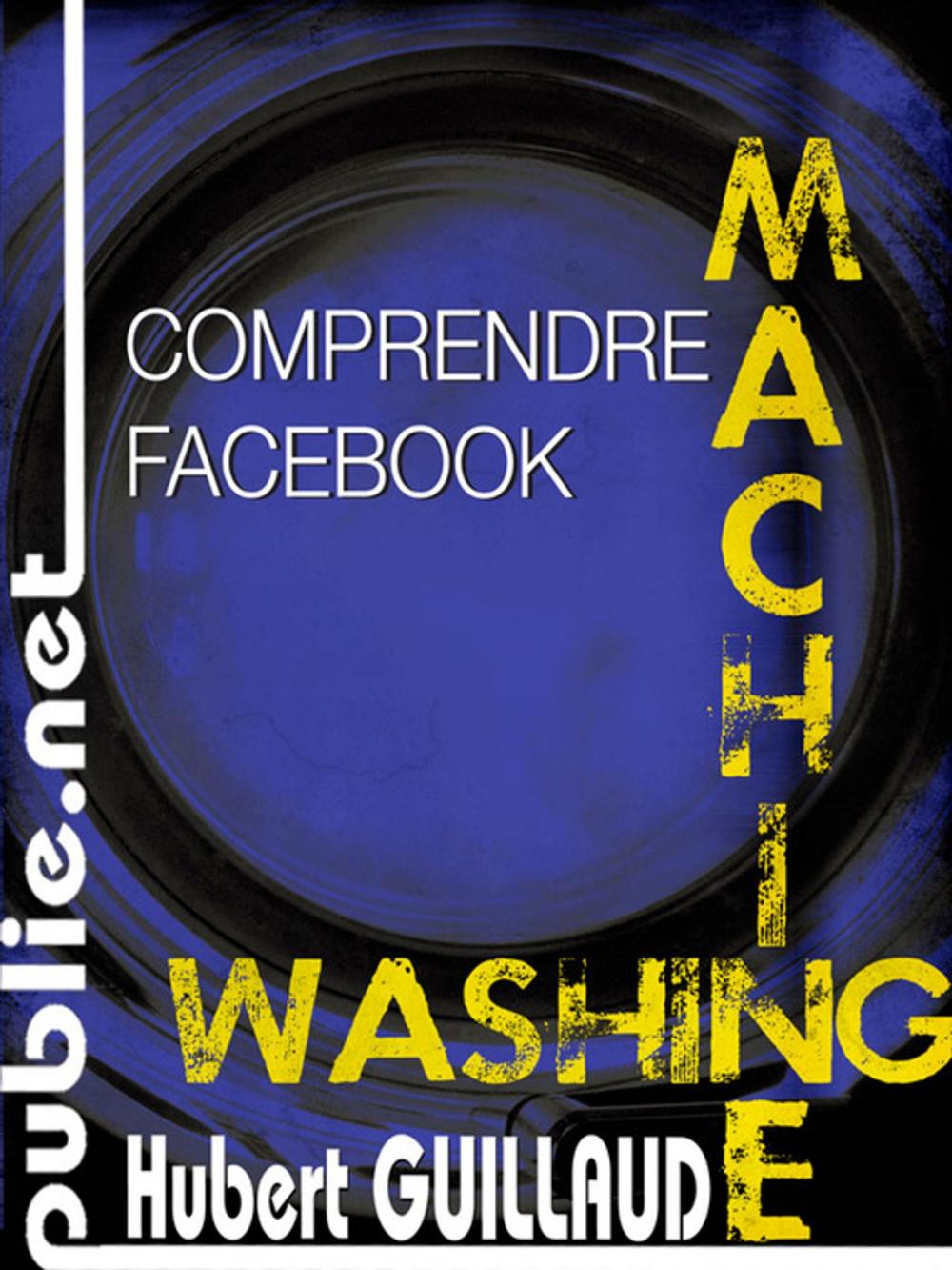 Big bigCover of Comprendre Facebook