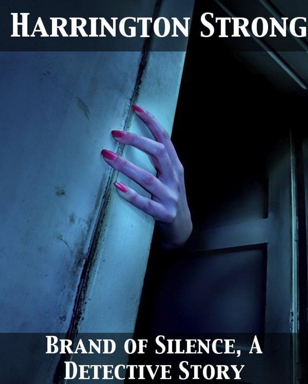 Big bigCover of The Brand of Silence A Detective Story