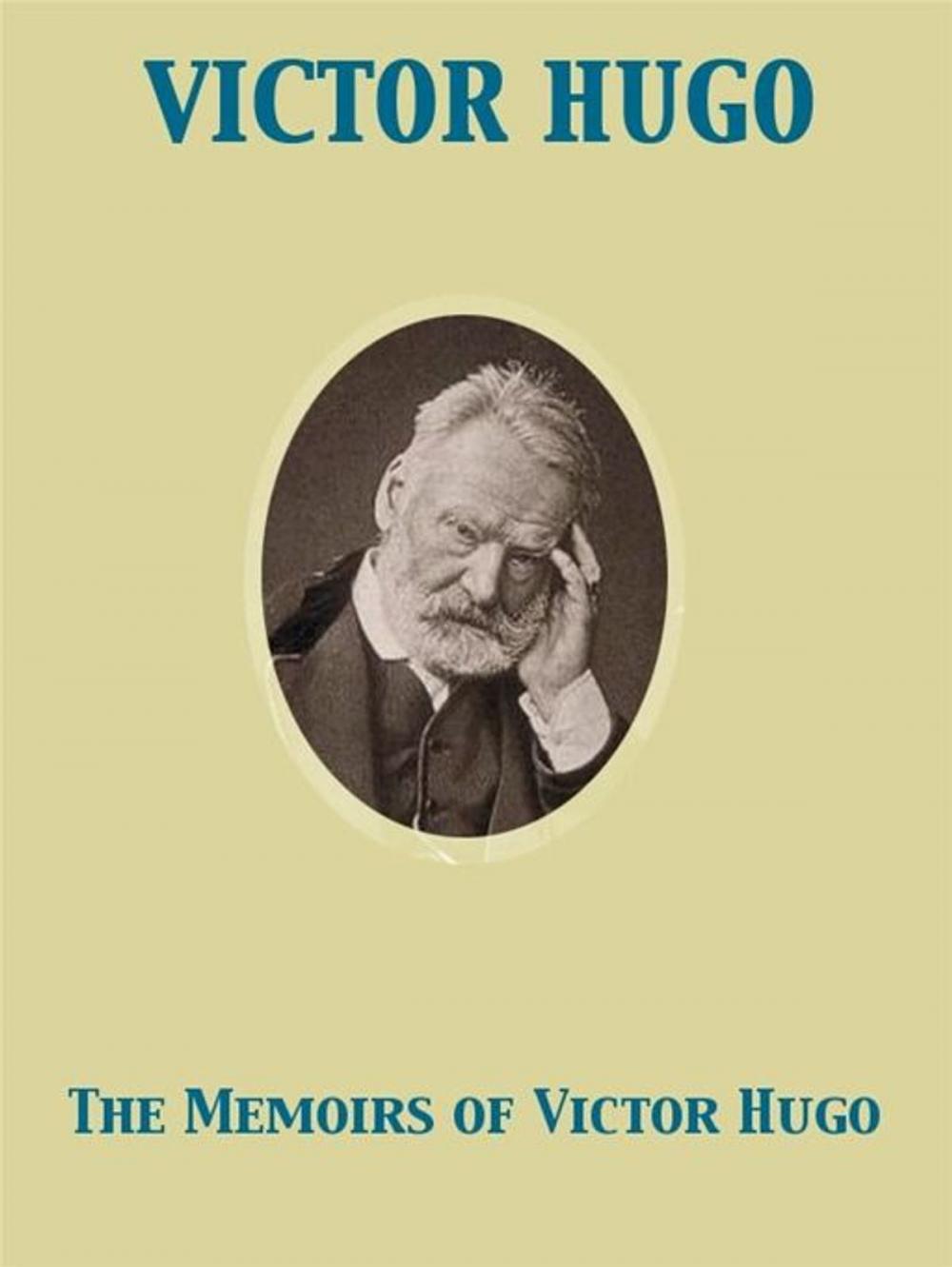 Big bigCover of The Memoirs of Victor Hugo