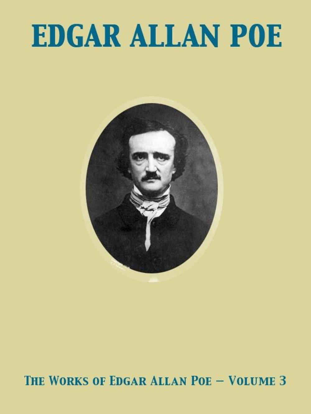 Big bigCover of The Works of Edgar Allan Poe — Volume 3