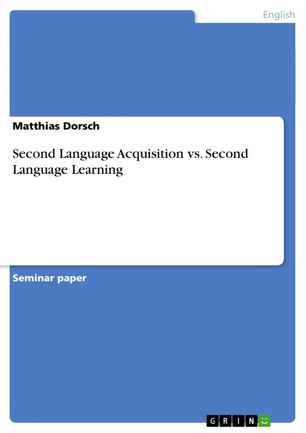 Big bigCover of Second Language Acquisition vs. Second Language Learning