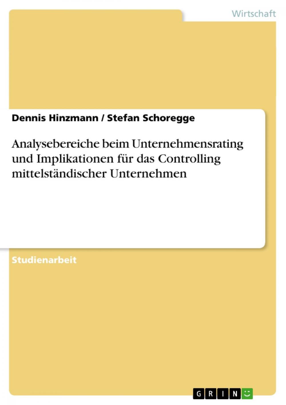 Big bigCover of Analysebereiche beim Unternehmensrating und Implikationen für das Controlling mittelständischer Unternehmen