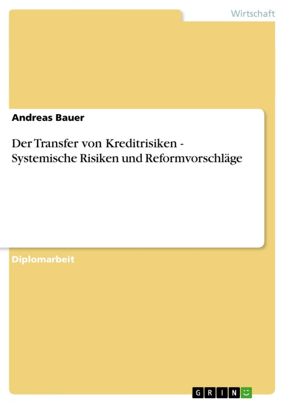 Big bigCover of Der Transfer von Kreditrisiken - Systemische Risiken und Reformvorschläge