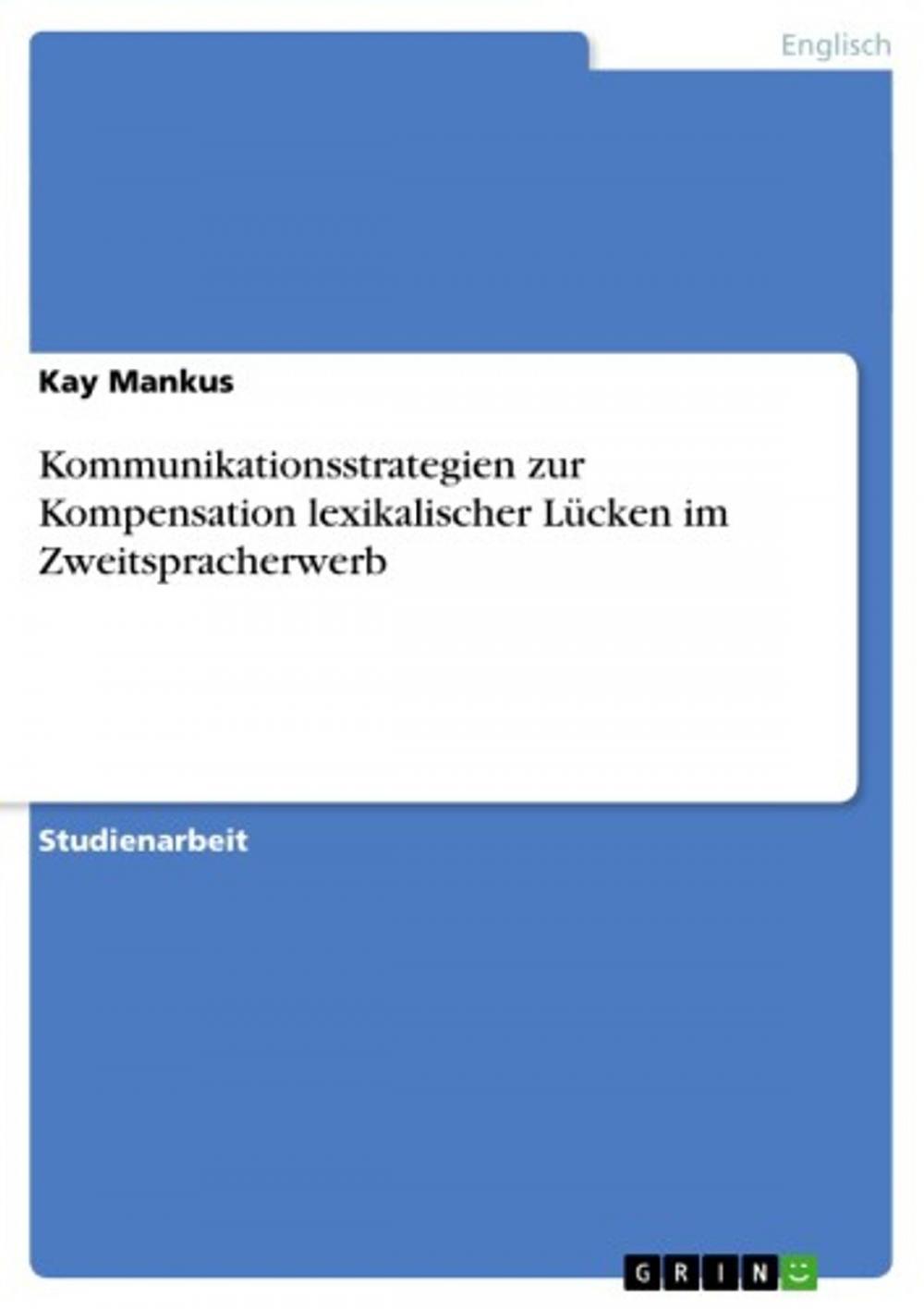 Big bigCover of Kommunikationsstrategien zur Kompensation lexikalischer Lücken im Zweitspracherwerb