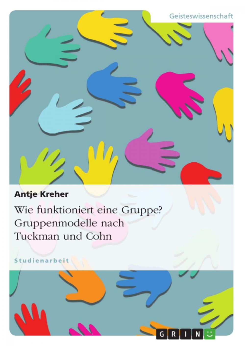 Big bigCover of Wie funktioniert eine Gruppe? Gruppenmodelle nach Tuckman und Cohn