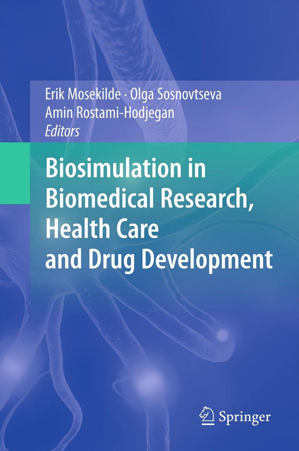 Big bigCover of Biosimulation in Biomedical Research, Health Care and Drug Development