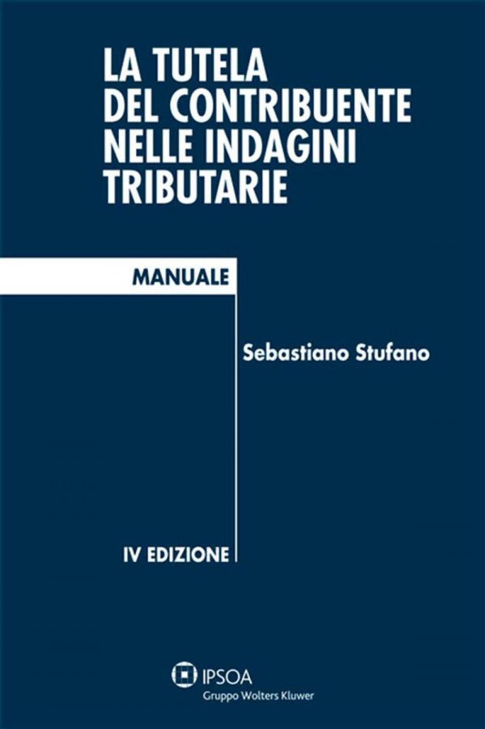 Big bigCover of La tutela del contribuente nelle indagini tributarie