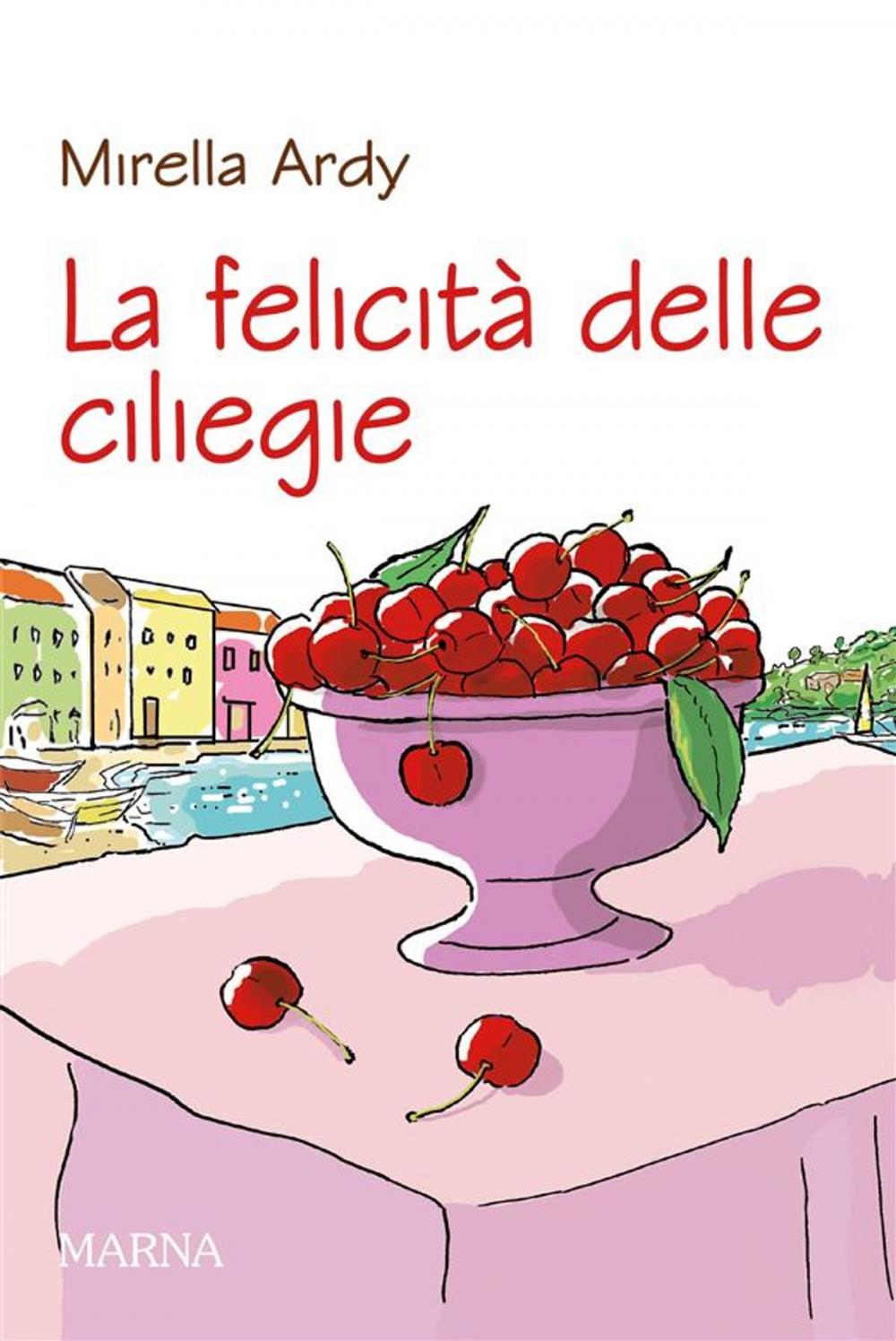 Big bigCover of La felicità delle ciliegie