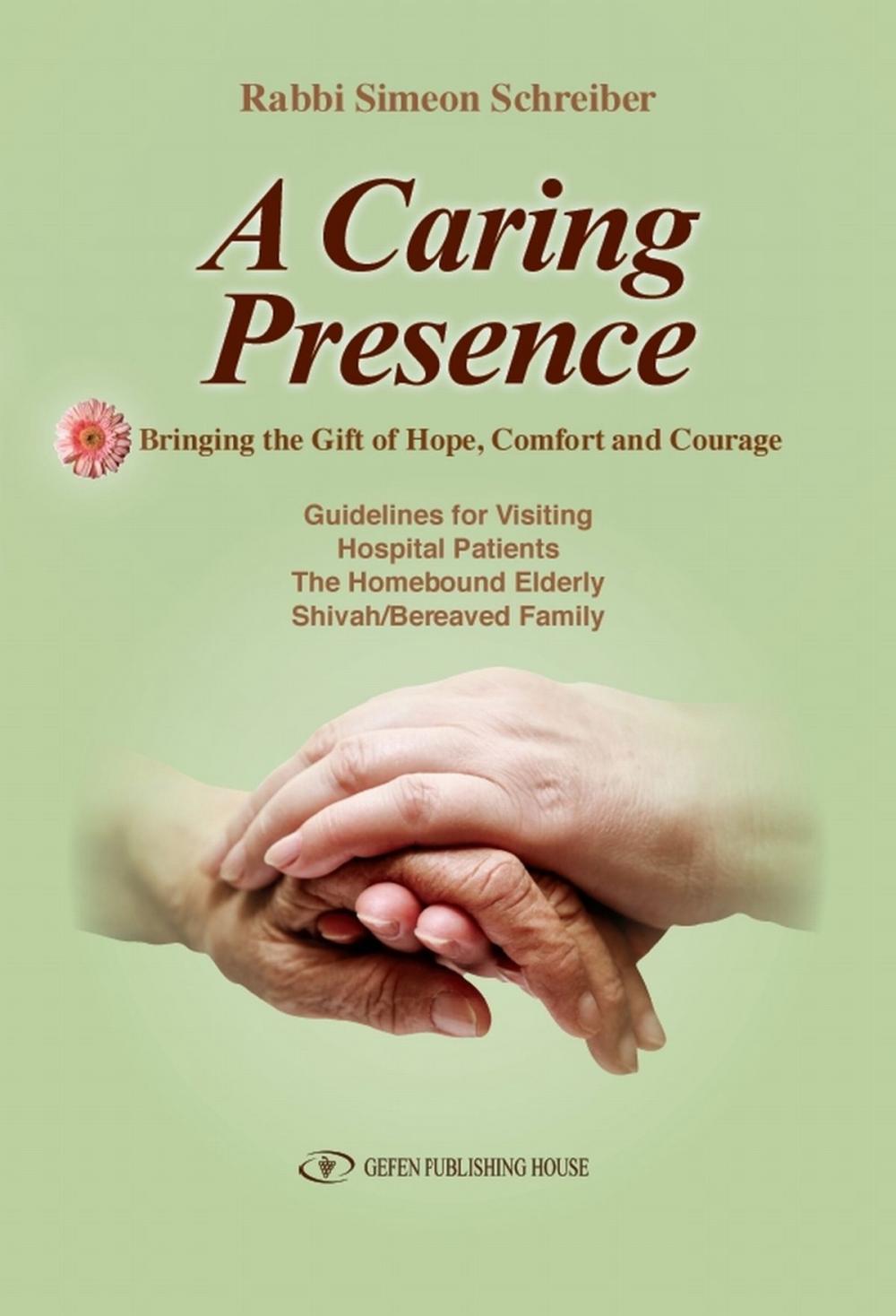 Big bigCover of A Caring Presence: Bringing the Gift of Hope, Comfort and Courage