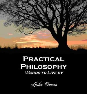 Cover of Practical Philosophy: Words To Live By