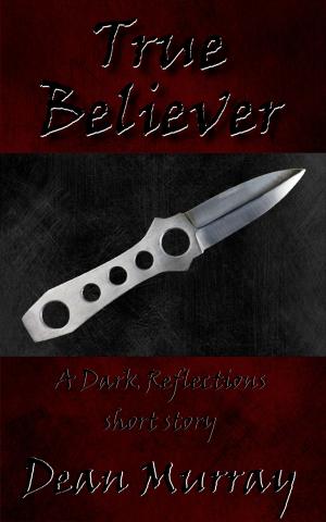 Book cover of True Believer (Dark Reflections)