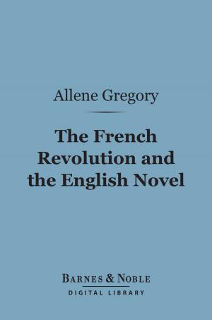 Cover of the book The French Revolution and the English Novel (Barnes & Noble Digital Library) by A. S. M. Hutchinson