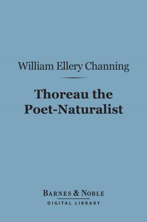 Book cover of Thoreau the Poet-Naturalist (Barnes & Noble Digital Library)
