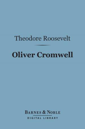 Cover of the book Oliver Cromwell (Barnes & Noble Digital Library) by Edith Somerville, Martin Ross