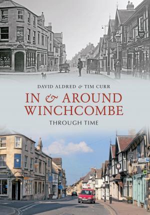 Cover of the book In & Around Winchcombe Through Time by Jan Dobrzynski