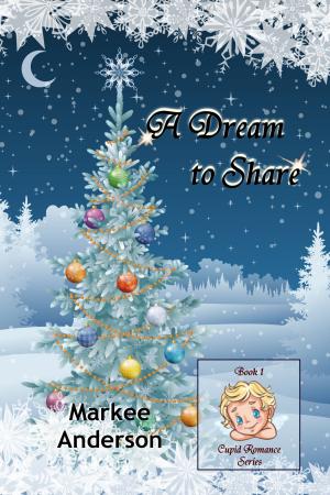 Cover of the book A Dream to Share by Anne Marie Becker