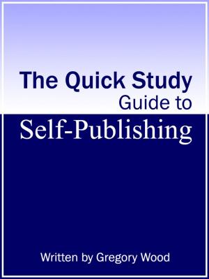 bigCover of the book The Quick Study Guide to Self-Publishing by 