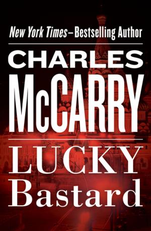 Cover of the book Lucky Bastard by Zachariah Wahrer