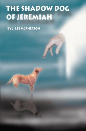 Cover of the book The Shadow Dog of Jeremiah by Katyjean Leslie