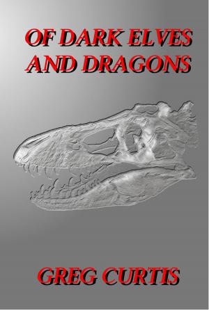 Book cover of Of Dark Elves And Dragons.
