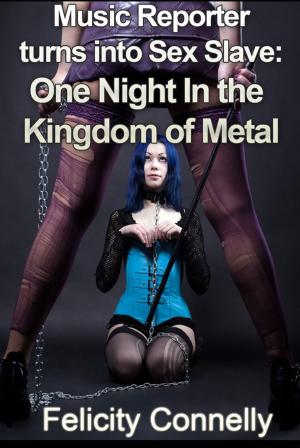 Cover of Music Reporter turns into Sex Slave: One Night In the Kingdom of Metal
