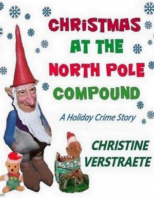 Cover of the book Christmas at the North Pole Compound by Cuger Brant