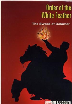Book cover of The Order of the White Feather: The Sword of Dalamar