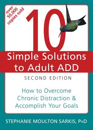 Cover of the book 10 Simple Solutions to Adult ADD by Katja Rowell, MD, Jenny McGlothlin, MS, CCC-SLP