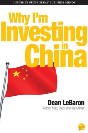Cover of the book Why I'm Investing in China by Richard Schickel