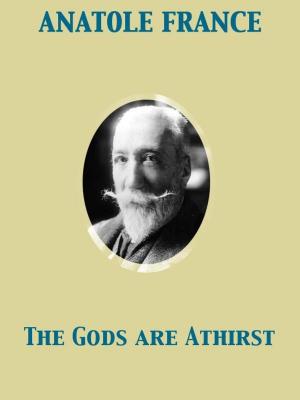 Book cover of The Gods are Athirst