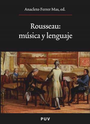 Cover of the book Rousseau: música y lenguaje by José Antonio Gurpegui Palacios