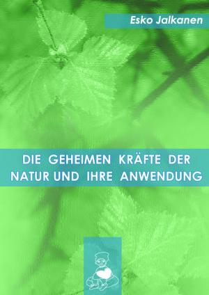 Book cover of Die geheimen Kräfte der Natur und ihre Anwendung