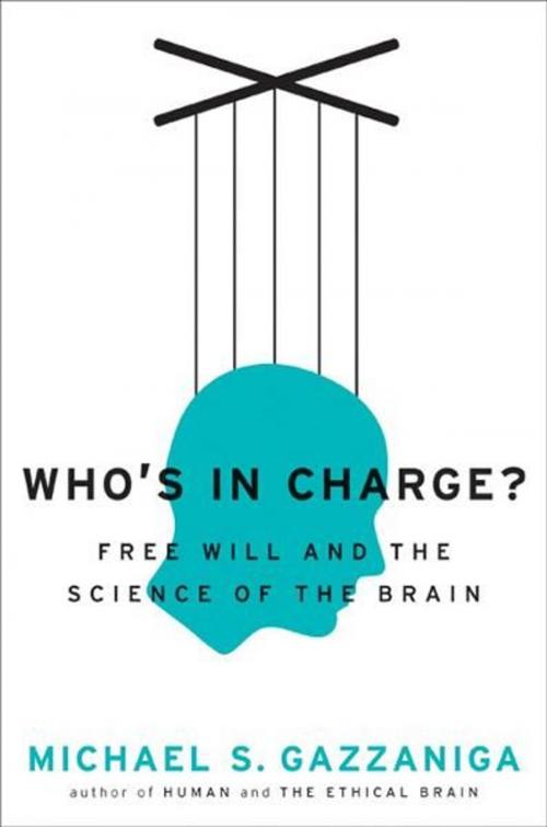 Cover of the book Who's in Charge? by Michael S. Gazzaniga, Ecco