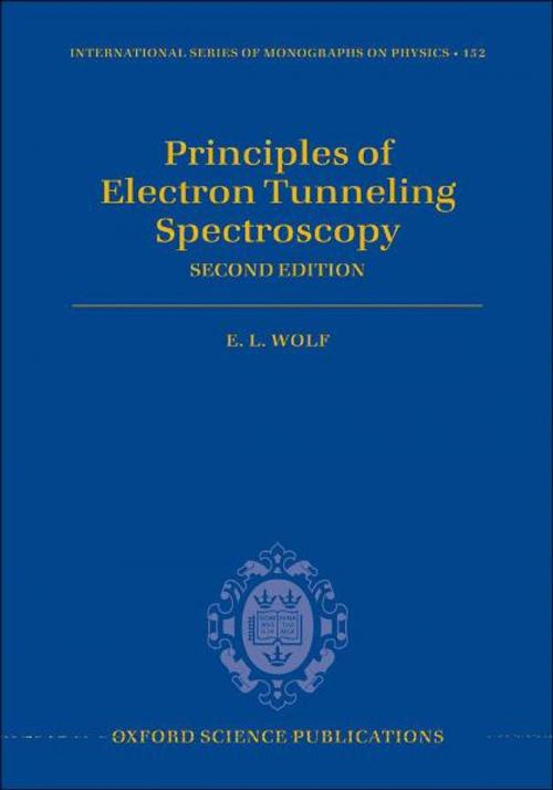 Cover of the book Principles of Electron Tunneling Spectroscopy by E. L. Wolf, OUP Oxford