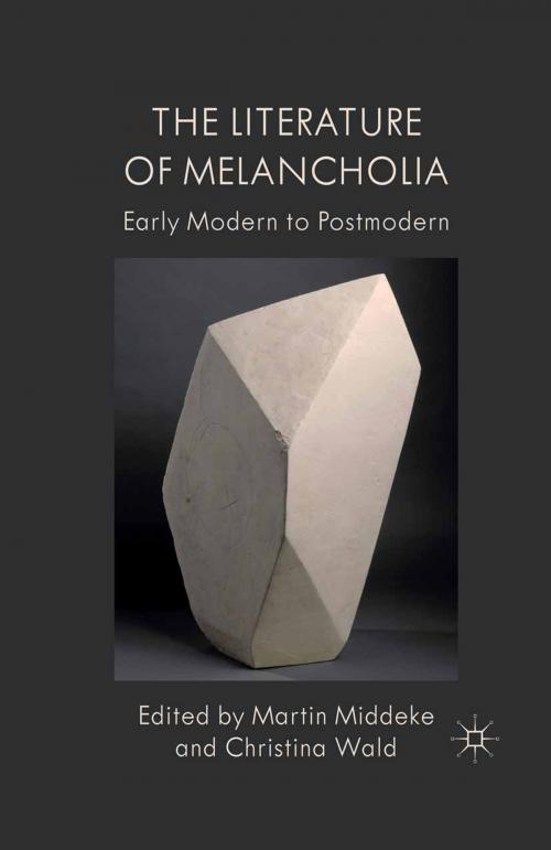 Cover of the book The Literature of Melancholia by , Palgrave Macmillan UK