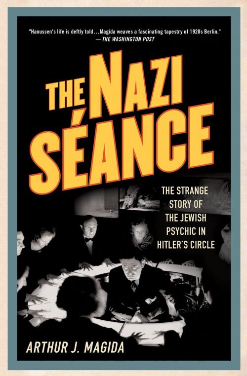 Cover of the book The Nazi Séance by Arthur J. Magida, St. Martin's Press