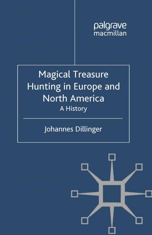 Cover of the book Magical Treasure Hunting in Europe and North America by J. Dillinger, Palgrave Macmillan UK